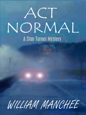 cover image of Act Normal, a Stan Turner Mystery Vol 9